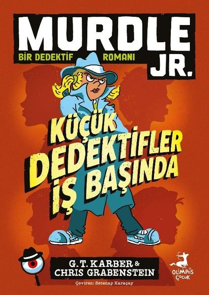 Setenay KaraçayÇocuk Gençlik RomanlarıMurdle Jr. Küçük Dedektifler İş Başında - Bir Dedektif Romanı