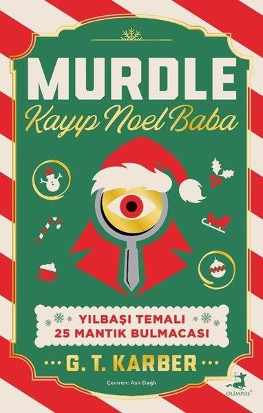 G.T KarberPolisiye Romanlar & Cinayet RomanlarıMurdle: Kayıp Noel Baba - Yılbaşı Temalı 25 Mantık Bulmacası