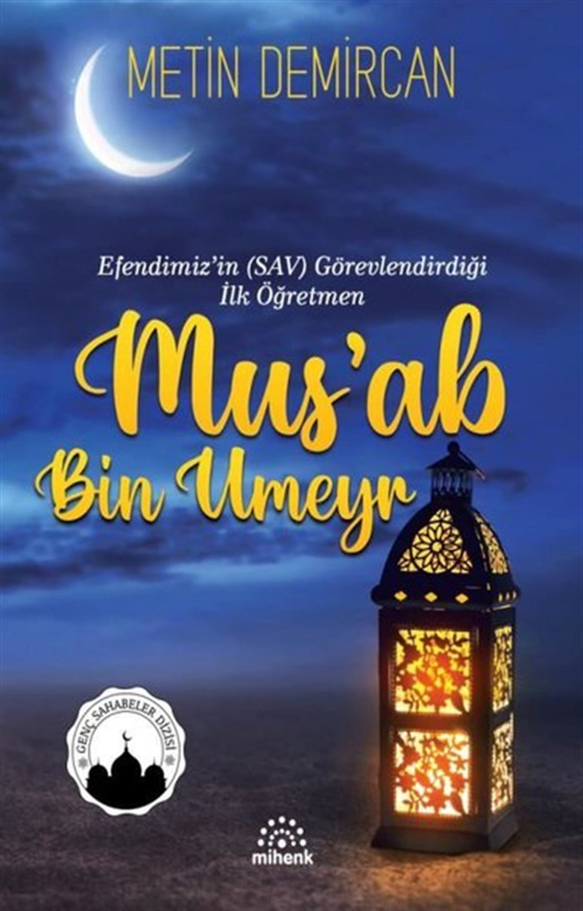 Metin DemircanTürkiye RomanMus'ab Bin Umeyr