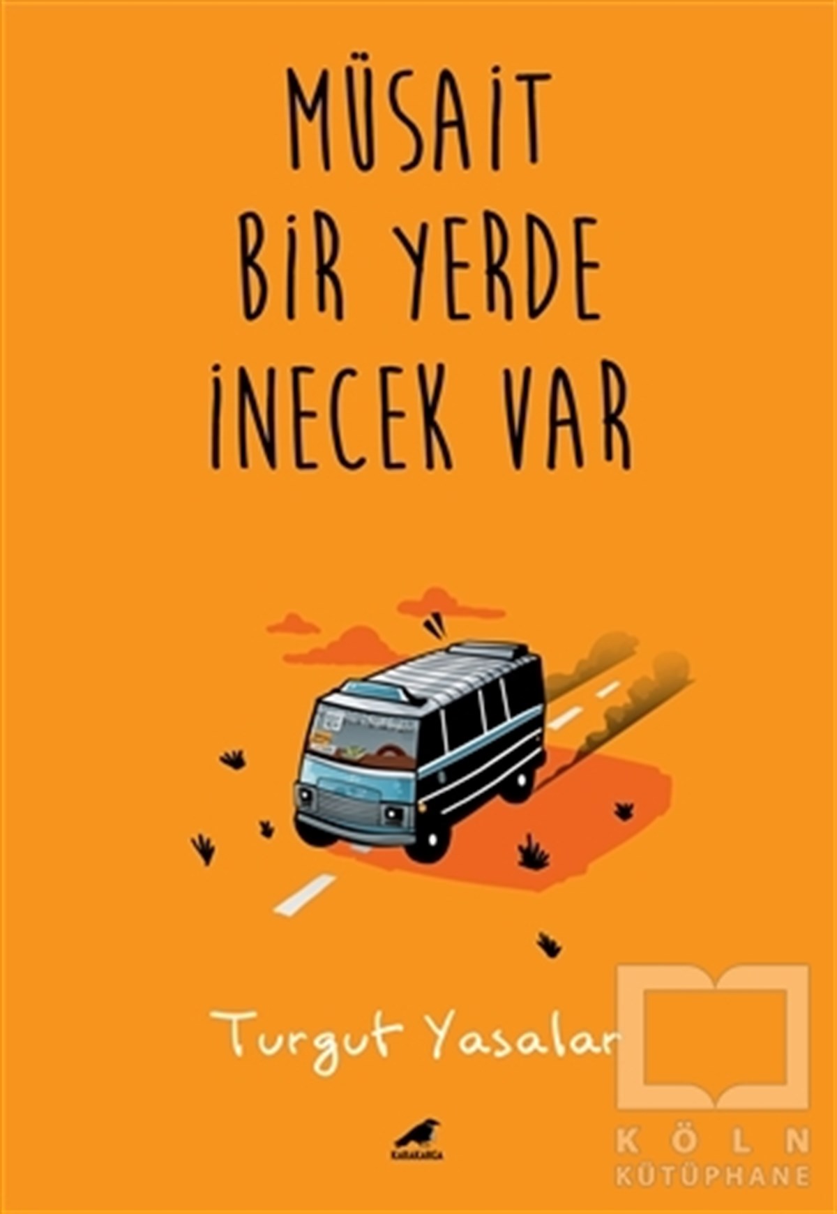 Turgut YasalarÖyküMüsait Bir Yerde İnecek Var