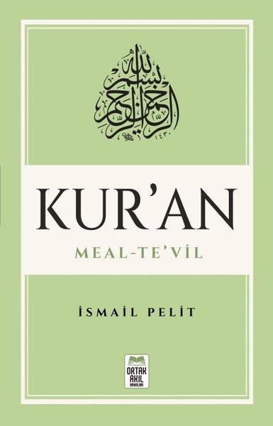 İsmail Pelitİslami KitaplarMushaf Sırasına Göre Kur'an: Meal-Te'vil