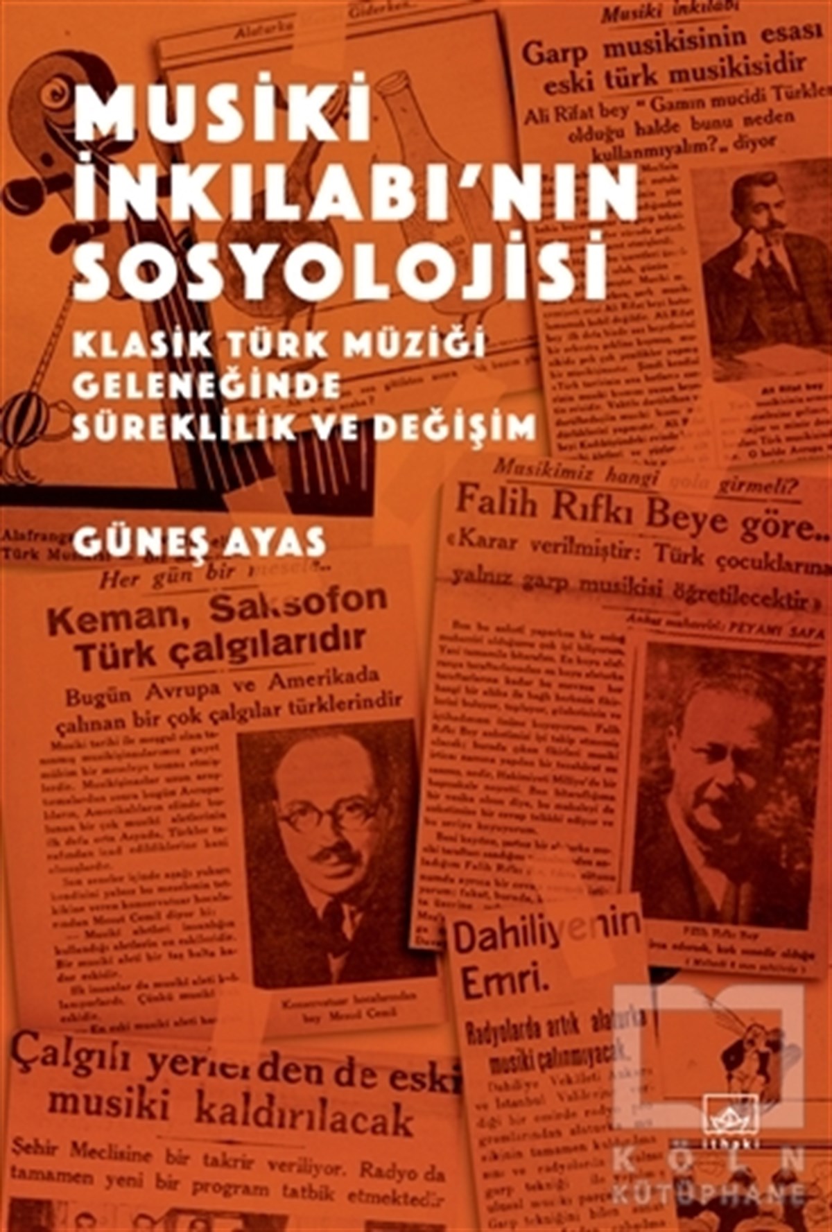 Güneş AyasAraştırma - İncelemeMusiki İnkılabı’nın Sosyolojisi