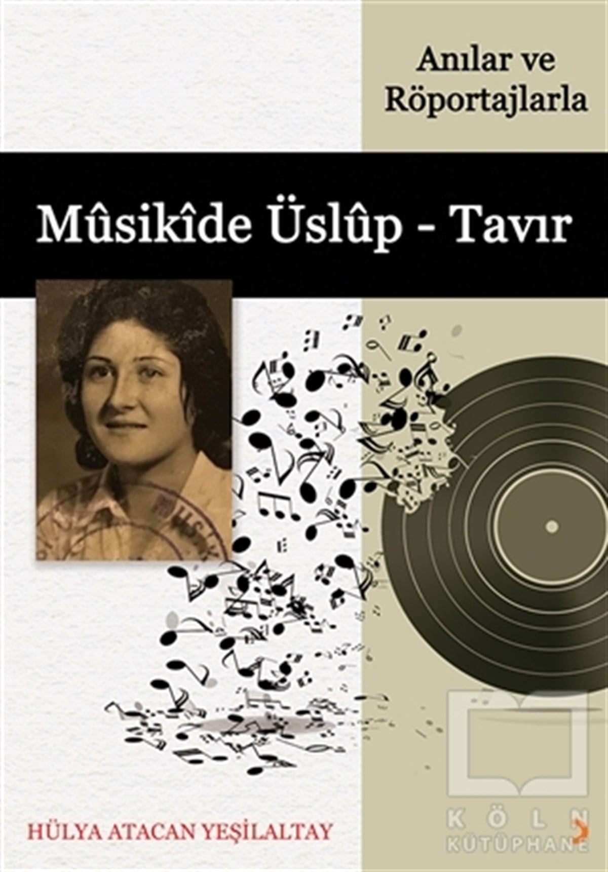Hülya Atacan YeşilaltaySanatçılarMusikide Üslup - Tavır (Anılar ve Röportajlarla)