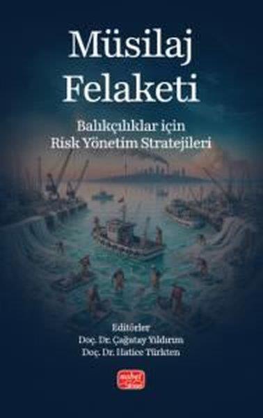 KolektifDigerMüsilaj Felaketi - Balıkçılar İçin Risk Yönetim Stratejileri