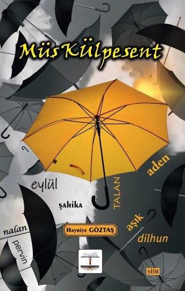 Hayriye GöztaşTürk ŞiiriMüşkülpesent