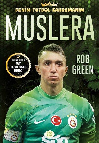 Rob GreenÇocuk Gençlik RomanlarıMuslera - Benim Futbol Kahramanım