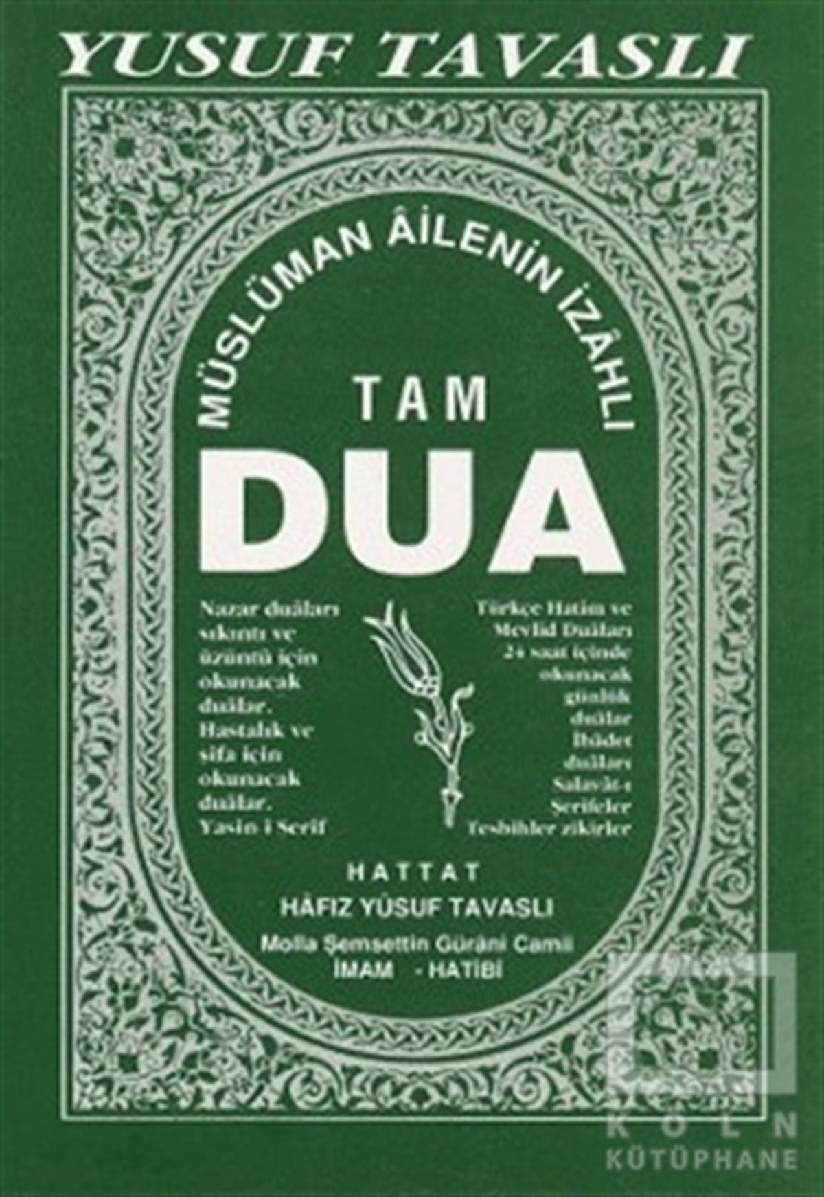 Yusuf TavaslıKuran-ı Kerim ve Kuran-ı Kerim Üzerine KitaplarMüslüman Ailenin İzahlı Tam Dua Kitabı  (B26)