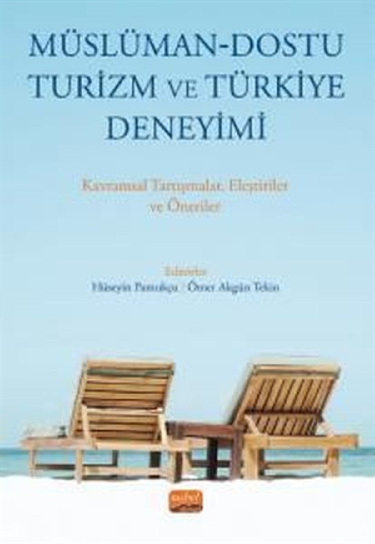 Kolektifİslami KitaplarMüslüman - Dostu Turizm ve Türkiye Deneyimi-Kavramsal Tartışmalar Eleştiriler ve Öneriler