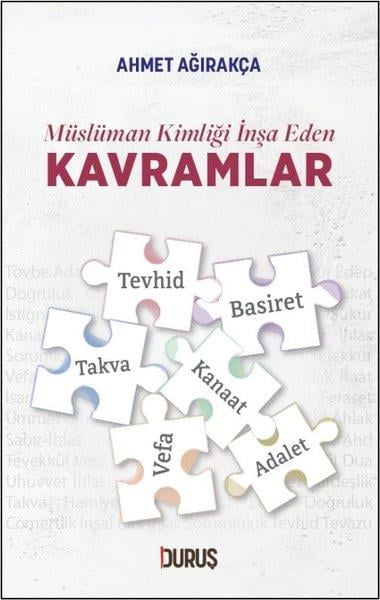 Ahmet AğırakçaIslamische BücherMüslüman Kimliği İnşa Eden Kavramlar