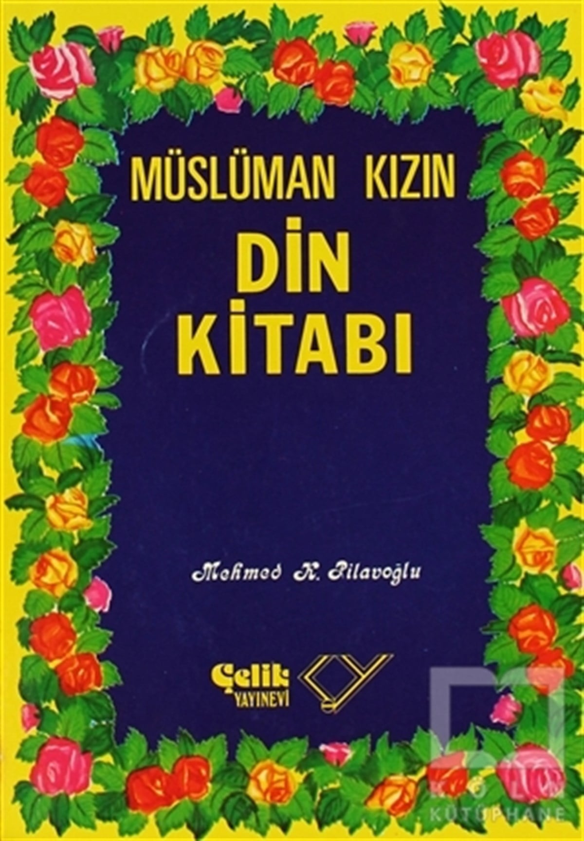 Mehmed K. Pilavoğluİslam EğitimiMüslüman Kızın Din Kitabı