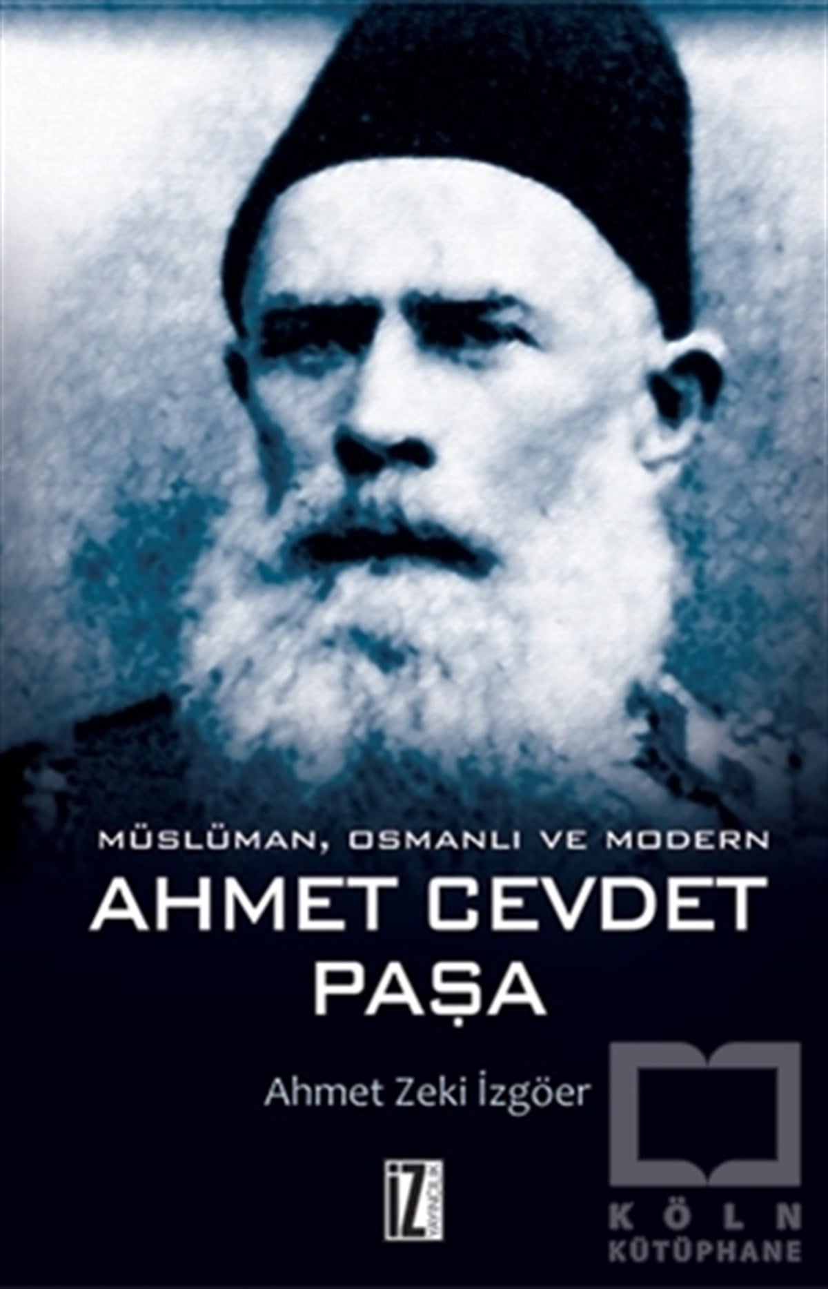 Müslüman Osmanlı ve Modern Ahmet Cevdet Paşa