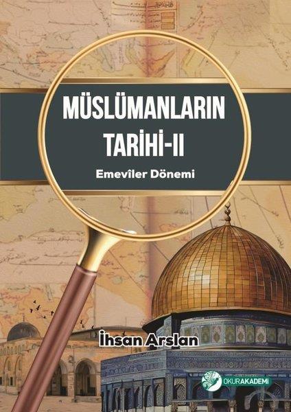 İhsan ArslanDünya TarihiMüslümanların Tarihi 2 - Emeviler Dönemi