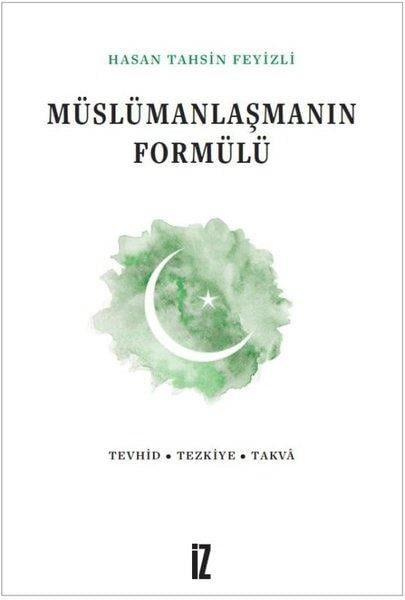 Hasan Tahsin Feyizliİslami KitaplarMüslümanlaşmanın Formülü