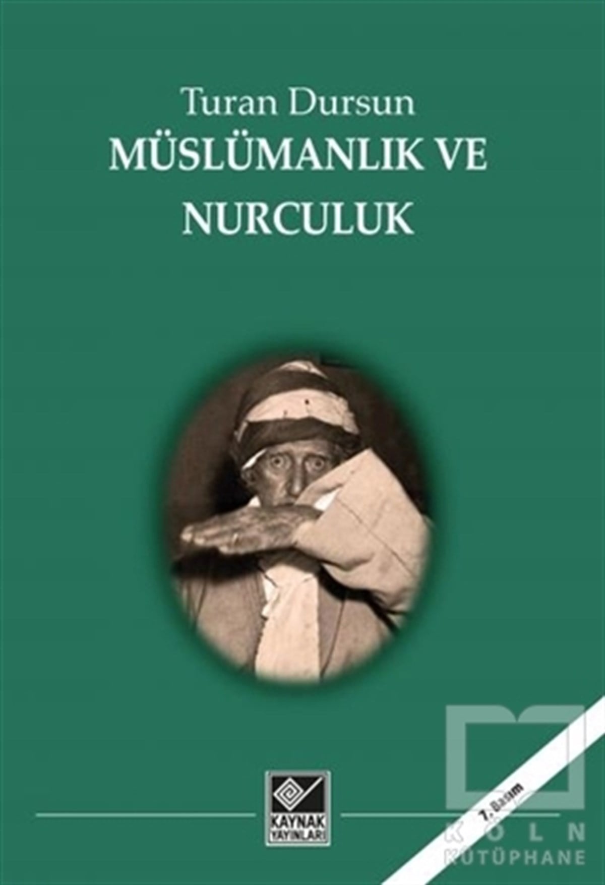 Turan DursunDin Felsefesi KitaplarıMüslümanlık ve Nurculuk