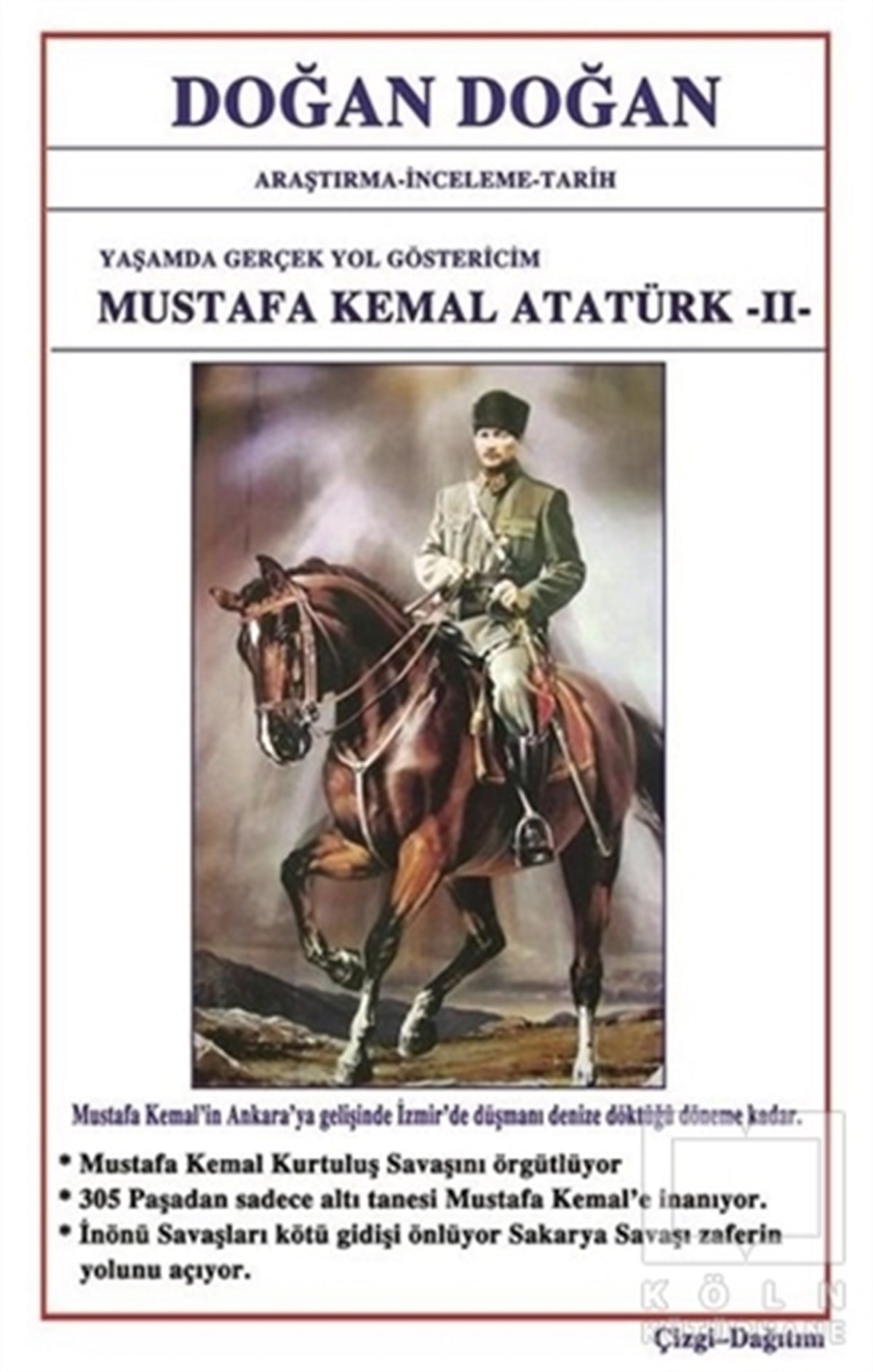 Doğan DoğanMustafa Kemal AtatürkMustafa Kemal Atatürk 2 - Yaşamda Yol Göstericim