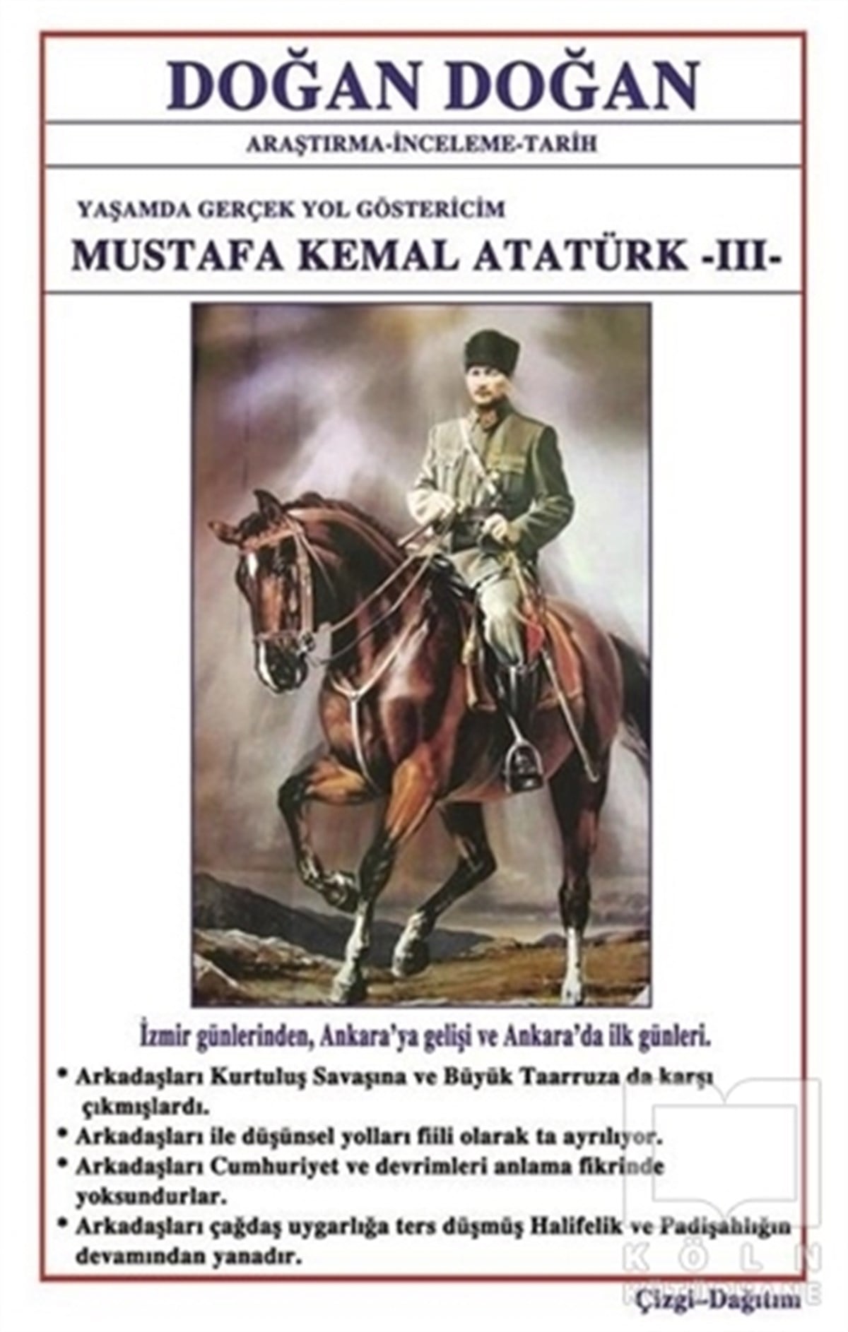 Doğan DoğanMustafa Kemal AtatürkMustafa Kemal Atatürk 3 - Yaşamda Yol Göstericim