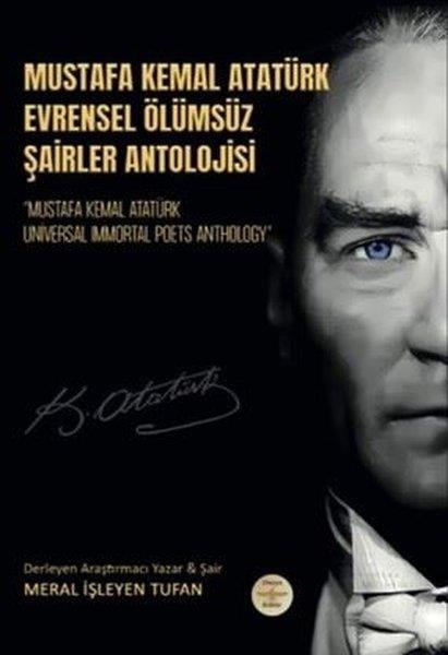 Meral İşleyen TufanMustafa Kemal Atatürk KitaplarıMustafa Kemal Atatürk Evrensel Ölümsüz Şairler Antoloji