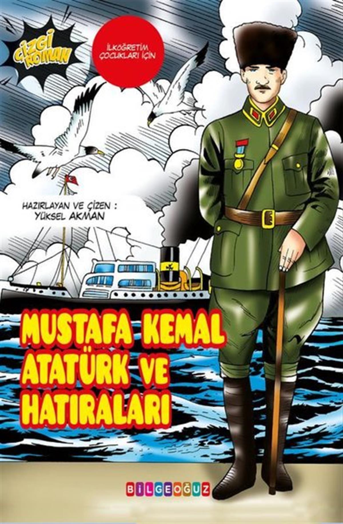 Yüksel AkmanÇizgi RomanlarMustafa Kemal Atatürk ve Hatıraları