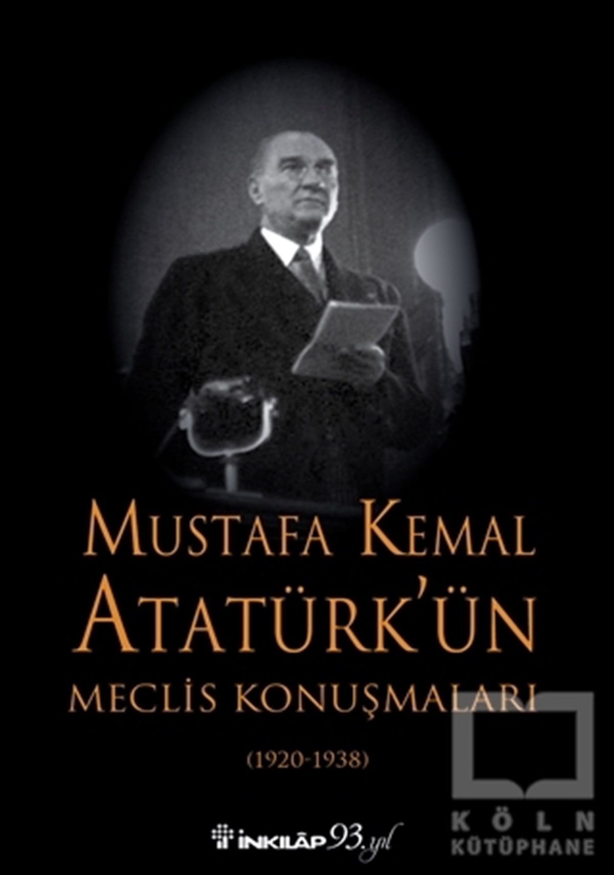 Kurtuluş GüranMustafa Kemal Atatürk KitaplarıMustafa Kemal Atatürk’ün Meclis Konuşmaları (1920-1938)