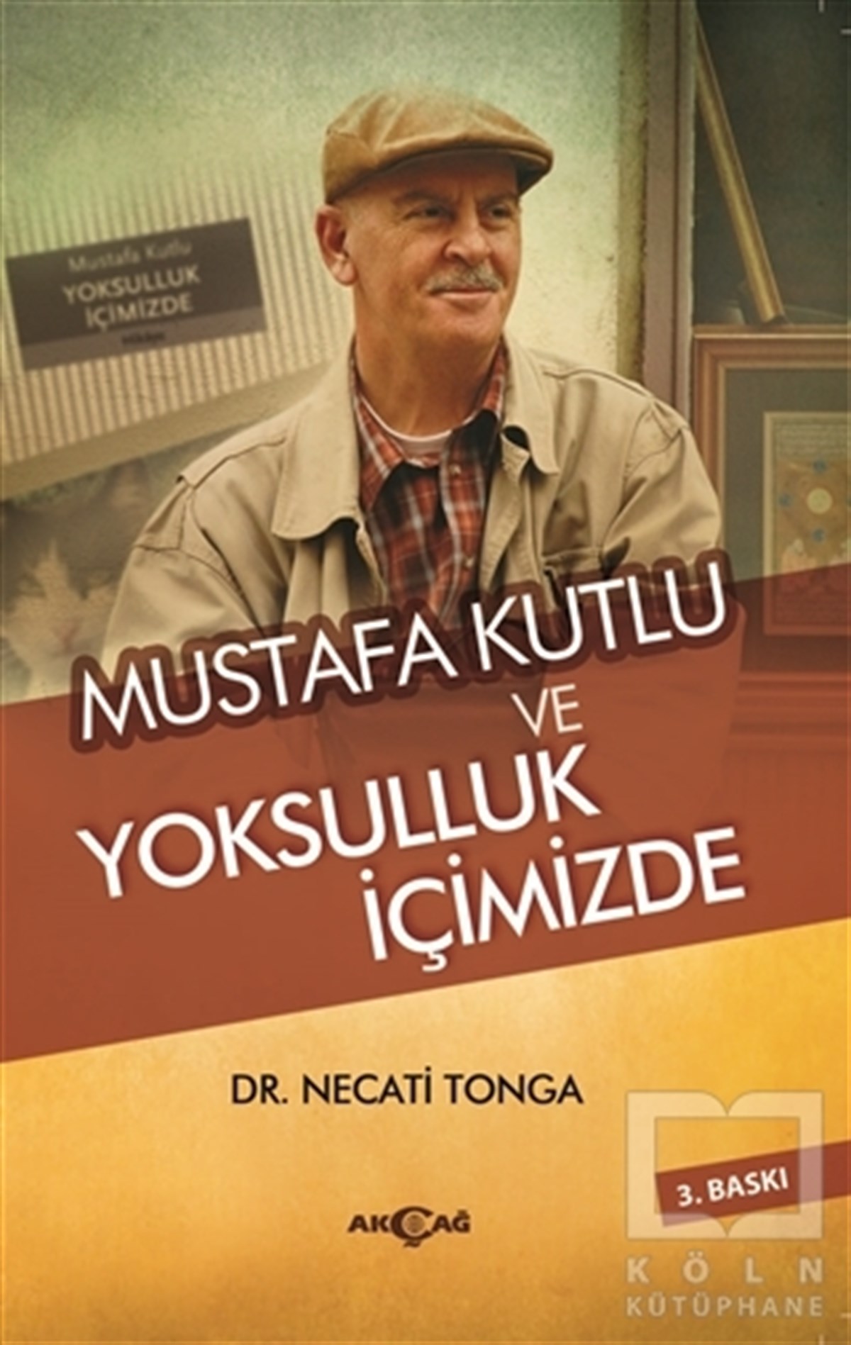 Necati TongaDeneme KitaplarıMustafa Kutlu ve Yoksulluk İçimizde