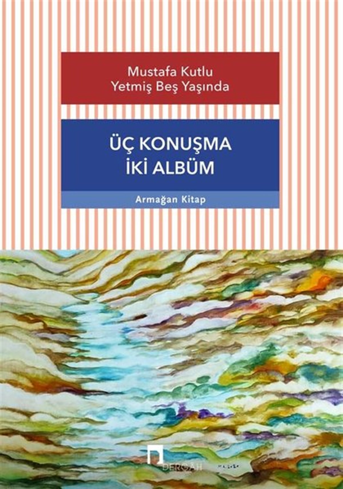 KolektifDinMustafa Kutlu Yetmiş Beş Yaşında - Üç Konuşma İki Albüm