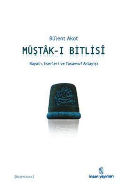 Bülent AkotTarihi Biyografi ve Otobiyografi KitaplarıMüştak-ı Bitlisi