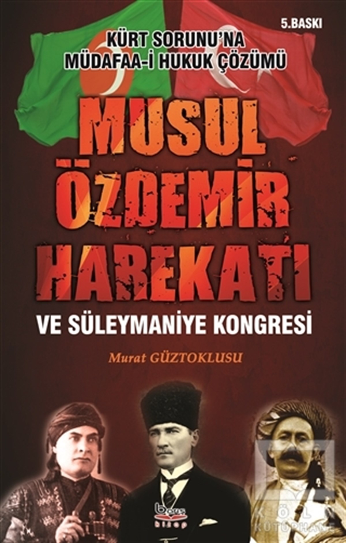 Murat GüztoklusuDiğerMusul Özdemir Harekatı ve Süleymaniye Kongresi