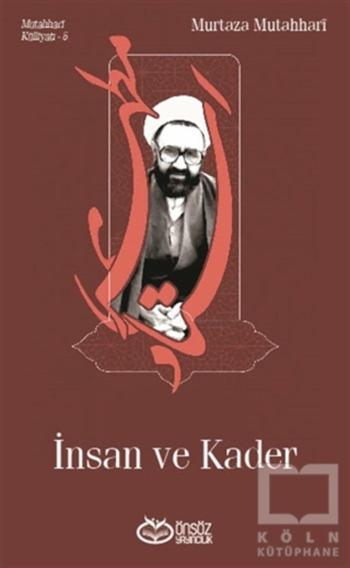 İnsan ve Kader - Mutahhari Külliyatı 5