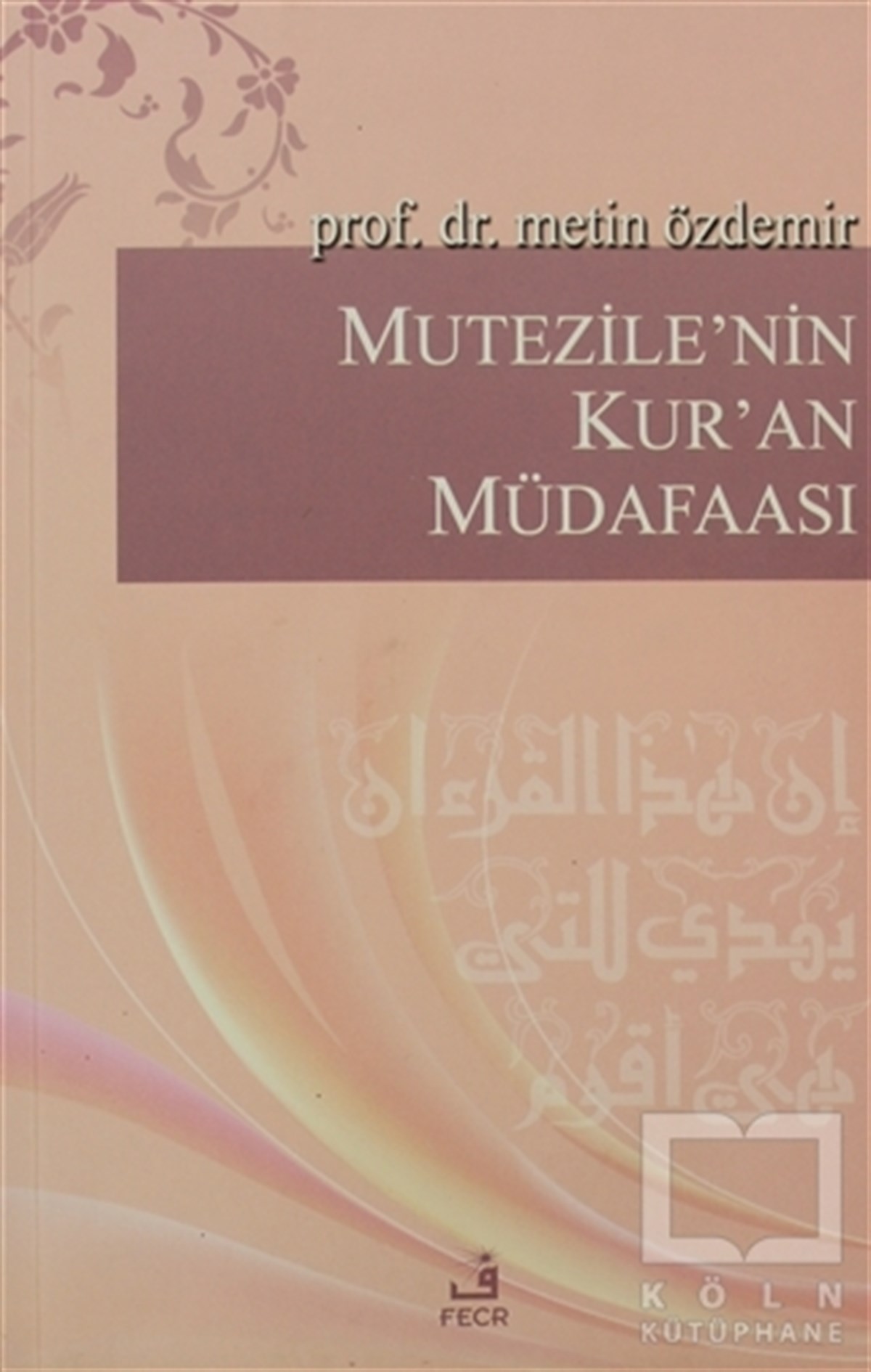 Mutezile’nin Kur’an Müdafaası