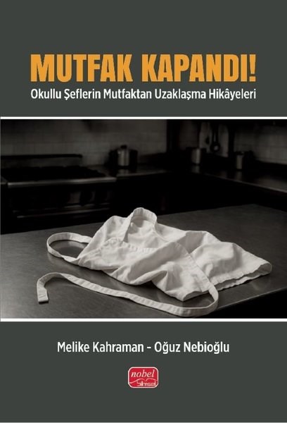 Melike KahramanYönetim / İş Geliştirme / KaliteMutfak Kapandı! Okullu Şeflerin Mutfaktan Uzaklaşma Hikayeleri