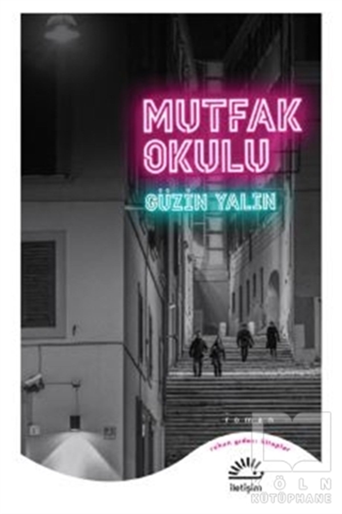 Güzin YalınTürkçe RomanlarMutfak Okulu