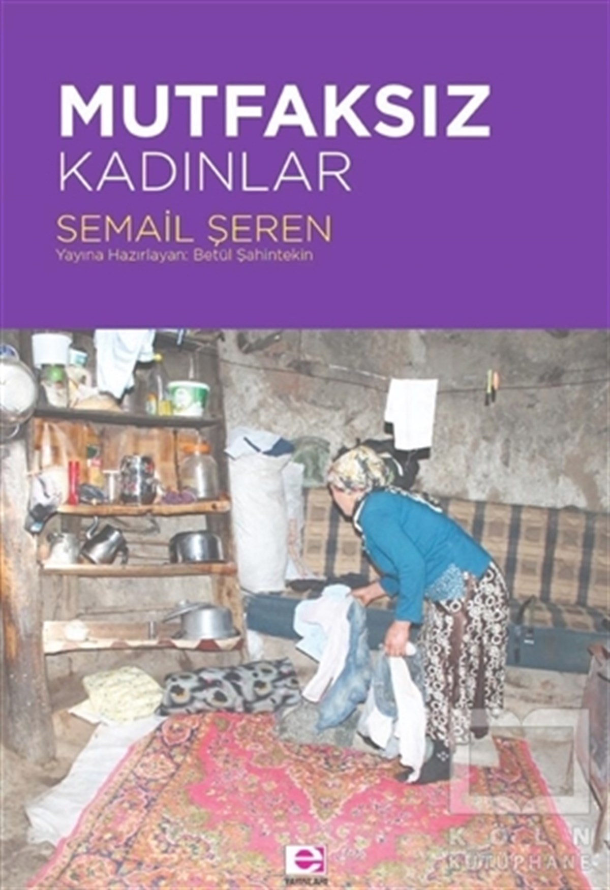 Semail ŞerenÖyküMutfaksız Kadınlar