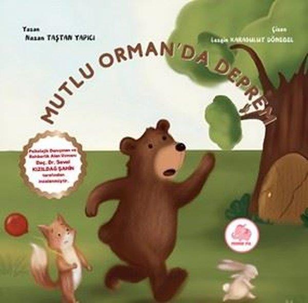 Nazan Taştan YapıcıEgitim Etkinlik KitaplariMutlu Orman'da Deprem