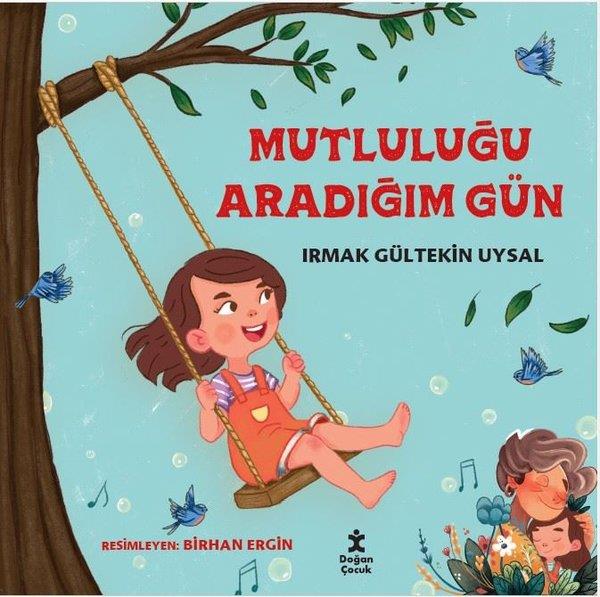 Irmak Gültekin UysalEgitim Etkinlik KitaplariMutluluğu Aradığım Gün