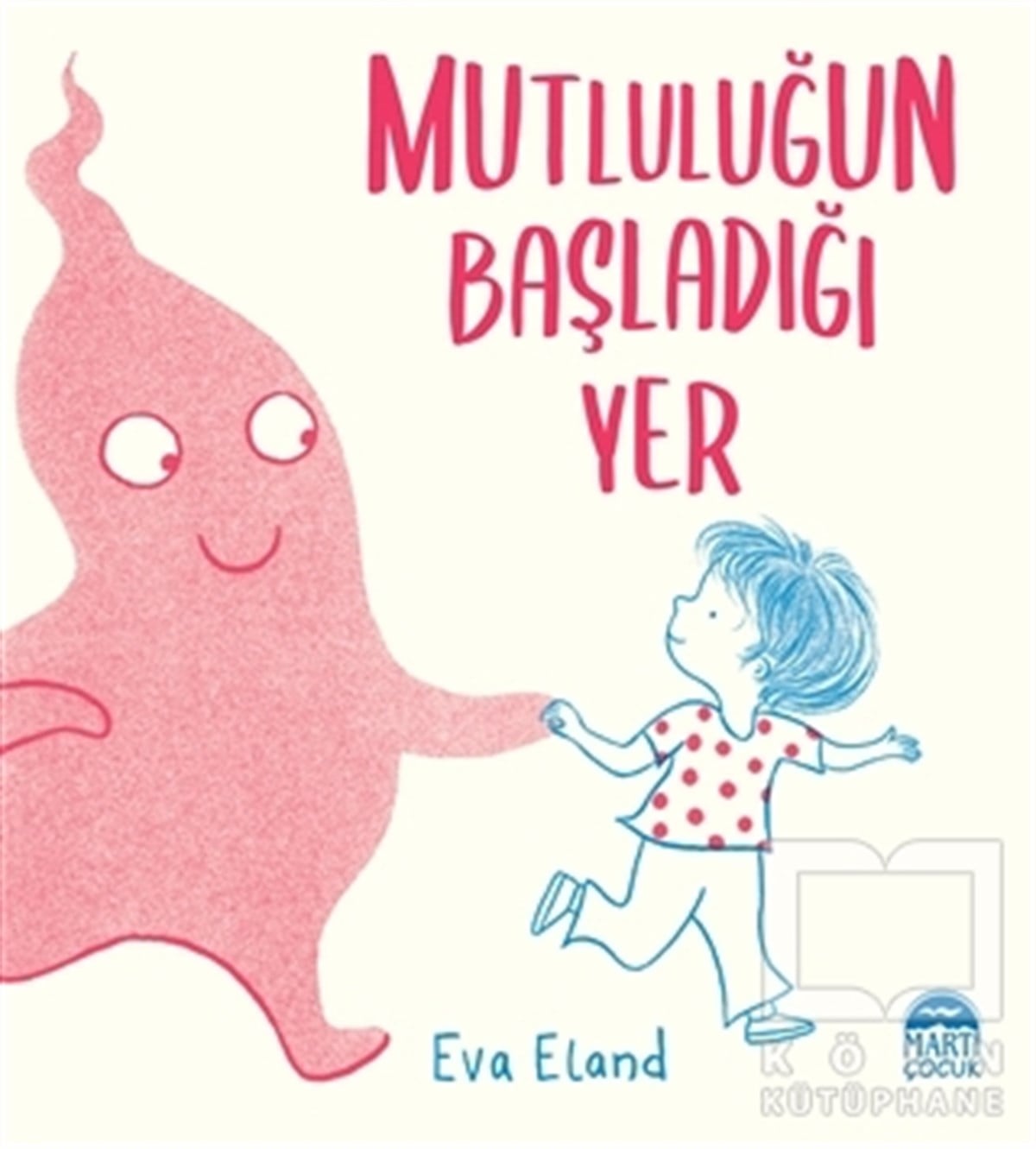 Mutluluğun Başladığı Yer
