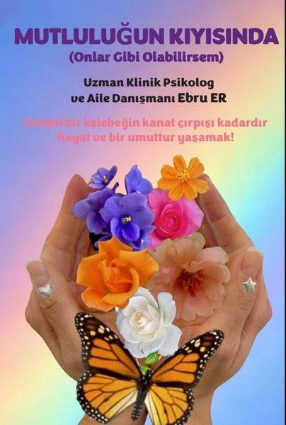 Ebru ErPsikoloji KitaplarıMutluluğun Kıyısında (Onlar Gibi Olabilrsem)