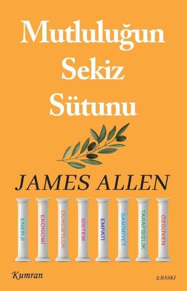 James AllenKişisel Gelişim KitaplarıMutluluğun Sekiz Sütunu