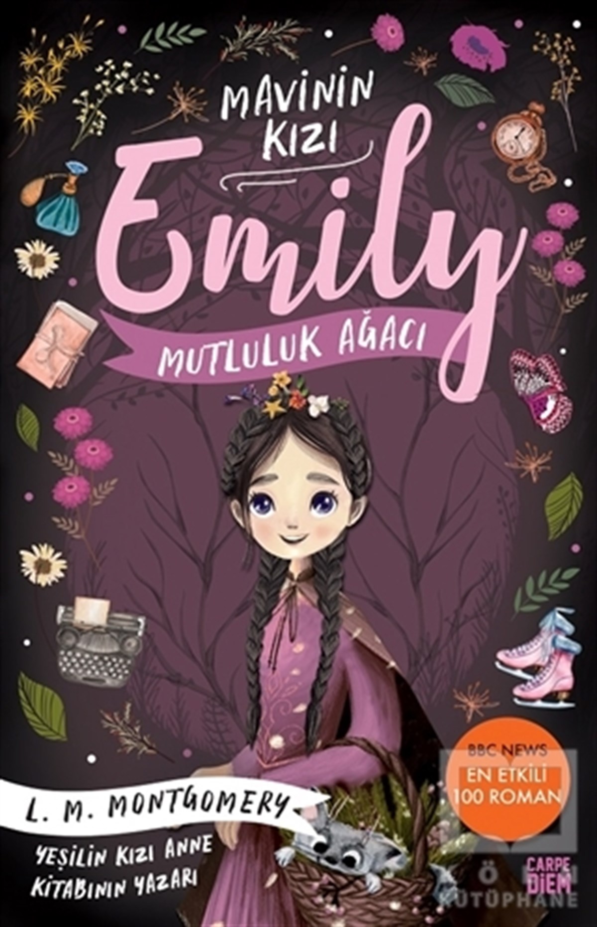 Lucy Maud MontgomeryGençlik Edebiyatı KitaplarıMutluluk Ağacı - Mavinin Kızı Emily 4