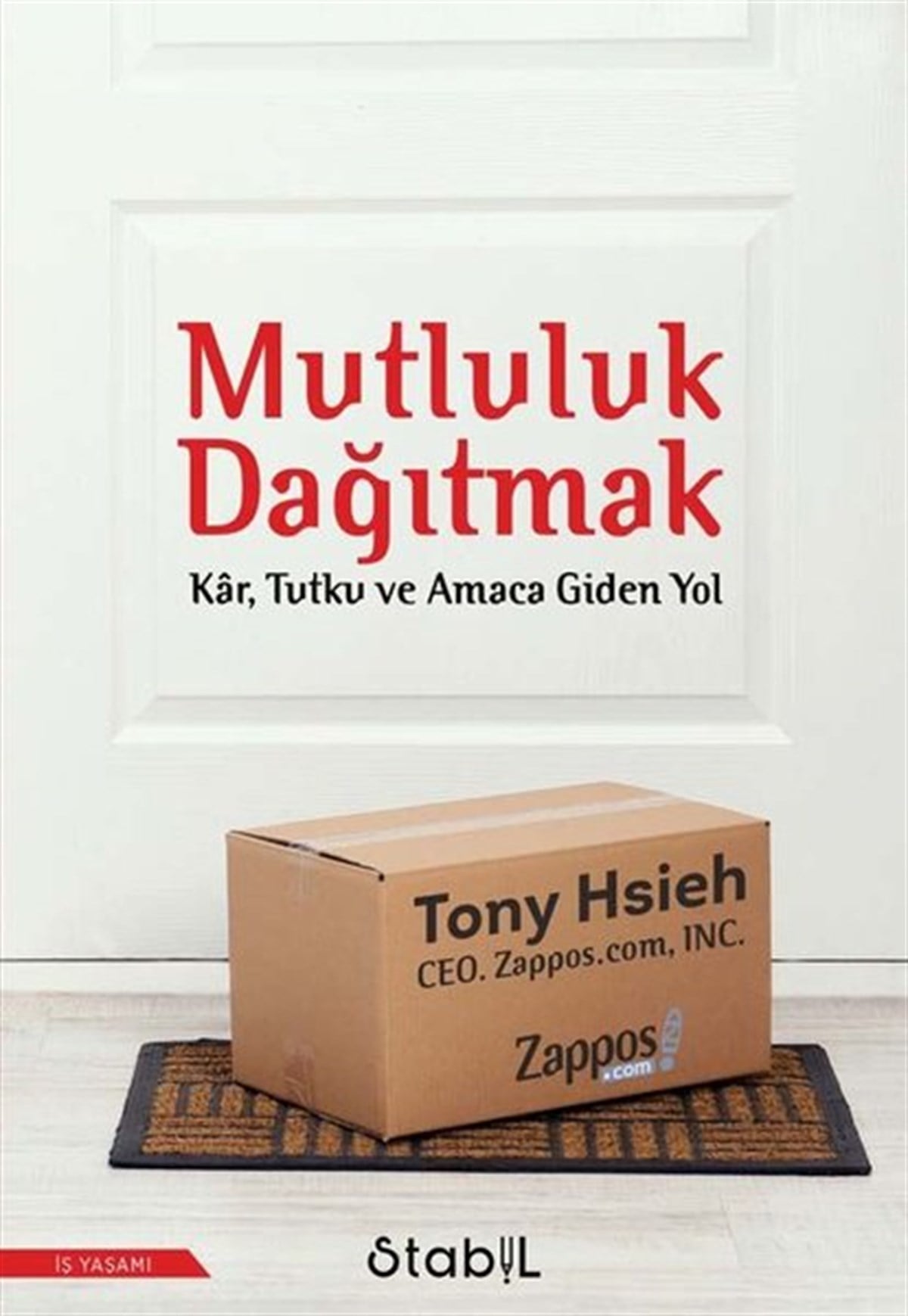 Tony HsiehYönetim / İş Geliştirme / KaliteMutluluk Dağıtmak: Kar Tutku ve Amaca Giden Yol