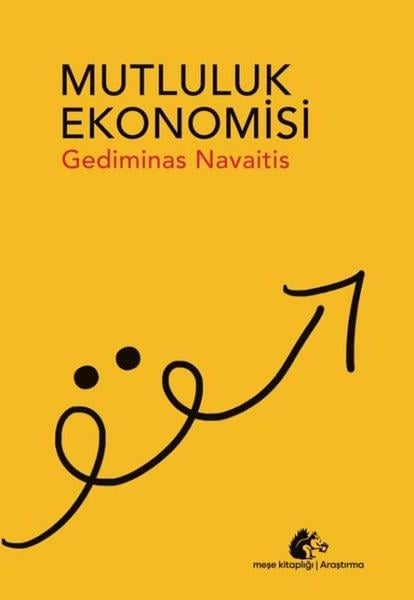 Gediminas NavaitisEkonomi KitaplarıMutluluk Ekonomisi