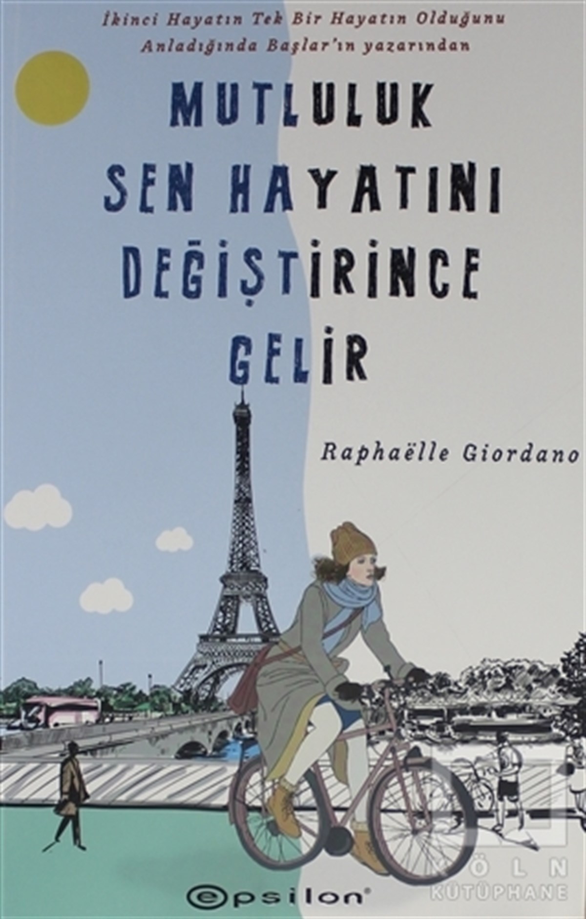 Mutluluk Sen Hayatını Değiştirince Gelir