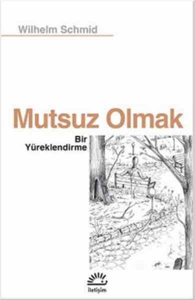 Tanıl BoraPsikoloji BilimiMutsuz Olmak