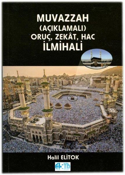 Halil ElitokDinMuvazzah (Açıklamalı) Oruç Zekat Hac İlmihali