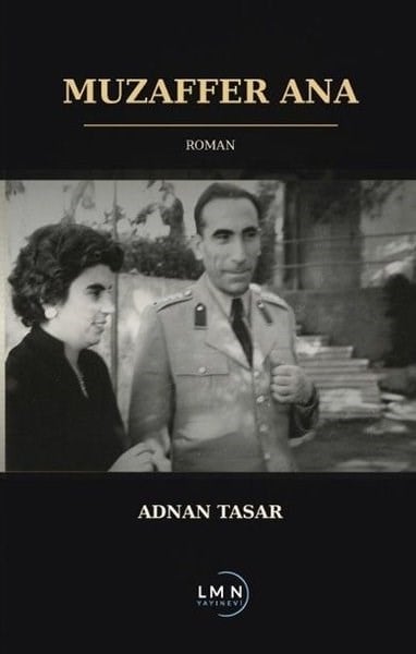 Adnan TasarTürk RomaniMuzaffer Ana