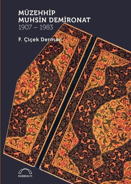 F. Çiçek DermanSanat Kuramı KitaplarıMüzehhip Muhsin Demironat 1907 - 1983