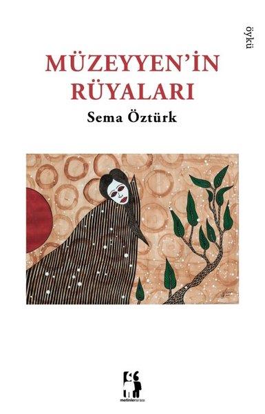 Sema ÖztürkTürk RomaniMüzeyyen'in Rüyaları