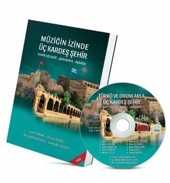 Abuzer AkbıyıkMüzik KitaplarıMüziğin İzinde Üç Kardeş Şehir: Harput - Elazığ - Şanlıurfa - Kerkük - DVD'li