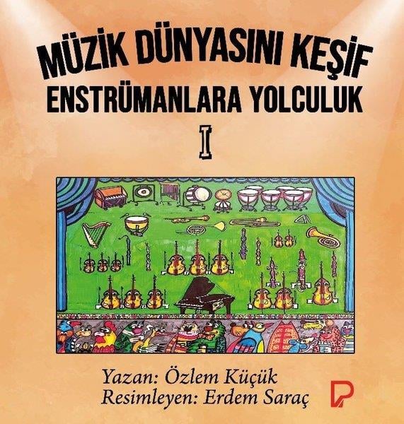 Özlem KüçükEgitim Etkinlik KitaplariMüzik Dünyasını Keşif - Enstrümanlara Yolculuk 1