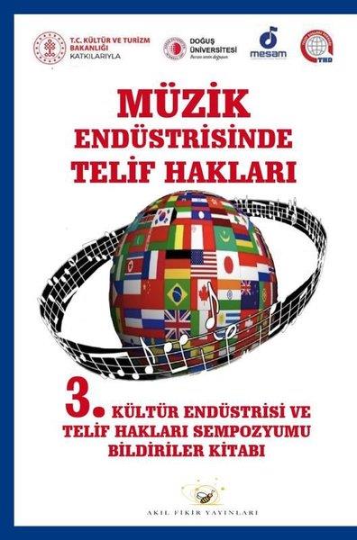 KolektifMüzik KitaplarıMüzik Endütrisinde Telif Hakları - 3. Kültür Endütrisi ve Telif Hakları Sempozyumu Bildieiler El Kitabı