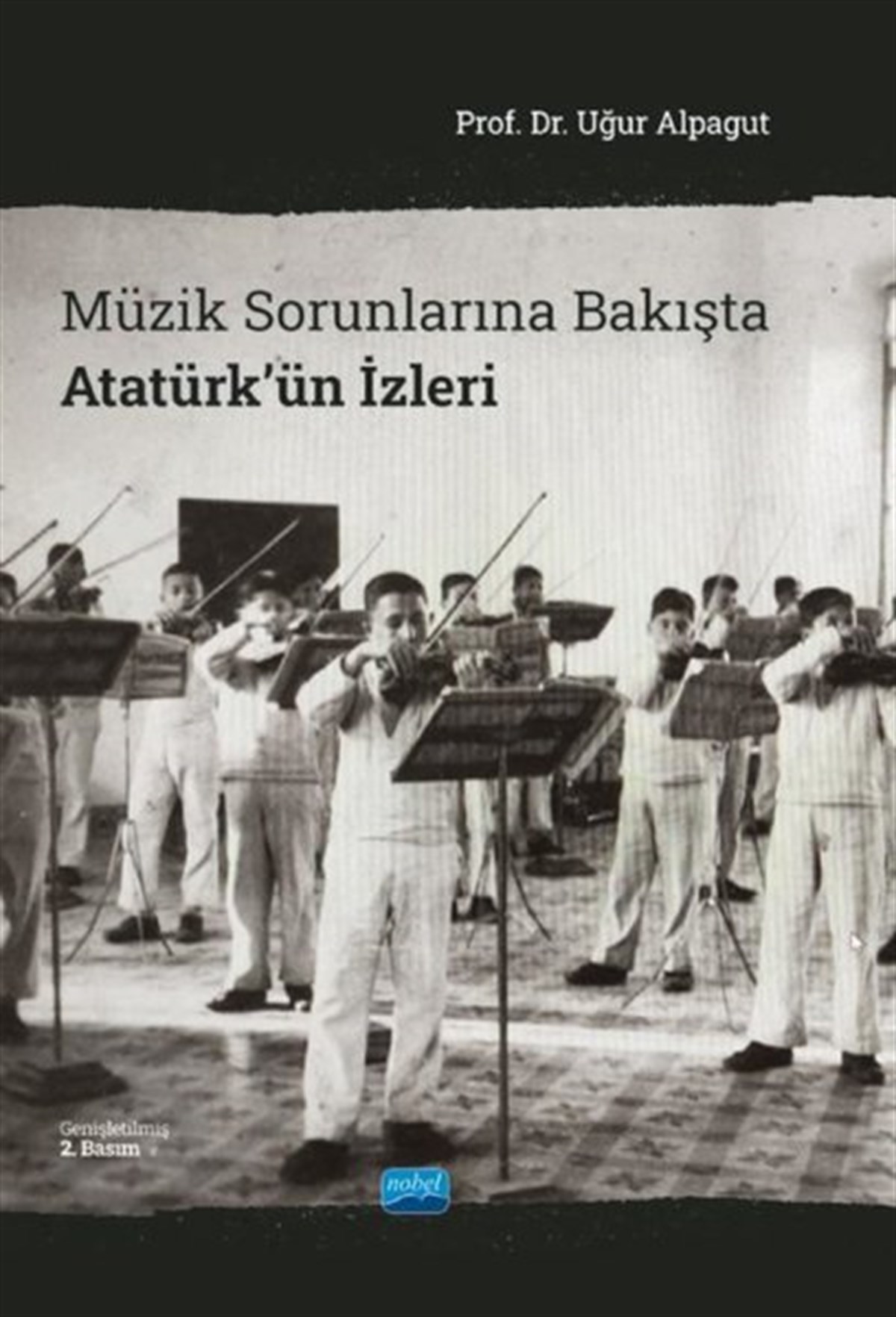 Uğur AlpagutMüzik KitaplarıMüzik Sorunlarına Bakışta Atatürk'ün İzleri